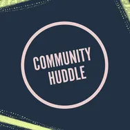 April Community Huddle